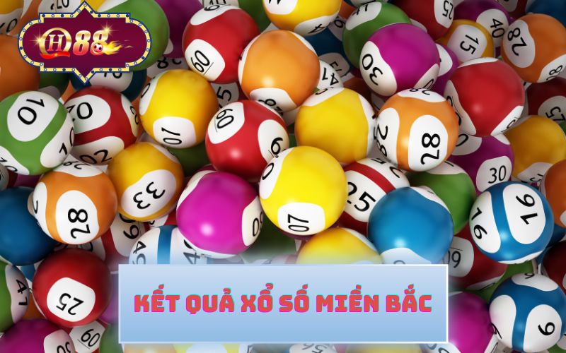 KẾT QUẢ XỔ SỐ MIỀN BẮC