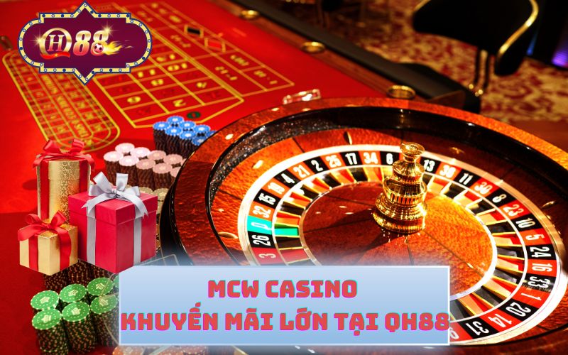 MCW CASINO TẠI QH88